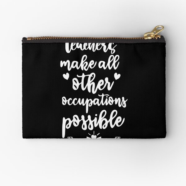 Item preview, teachers make all other occupations possible designed and sold by ThomasBrownSA.