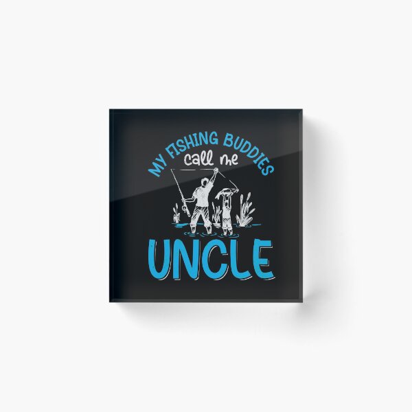 Item preview, My Fishing Buddies Call Me Uncle Fisherman Father's Day designed and sold by 2blackcherries.