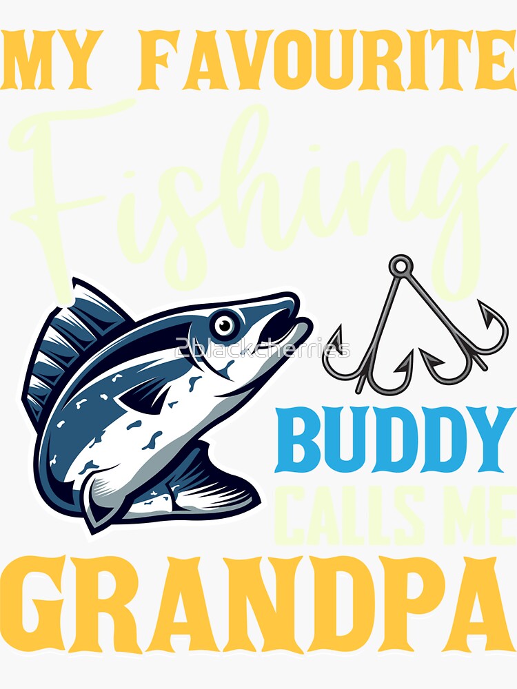 Grandpa favorite fishing buddy | Sticker