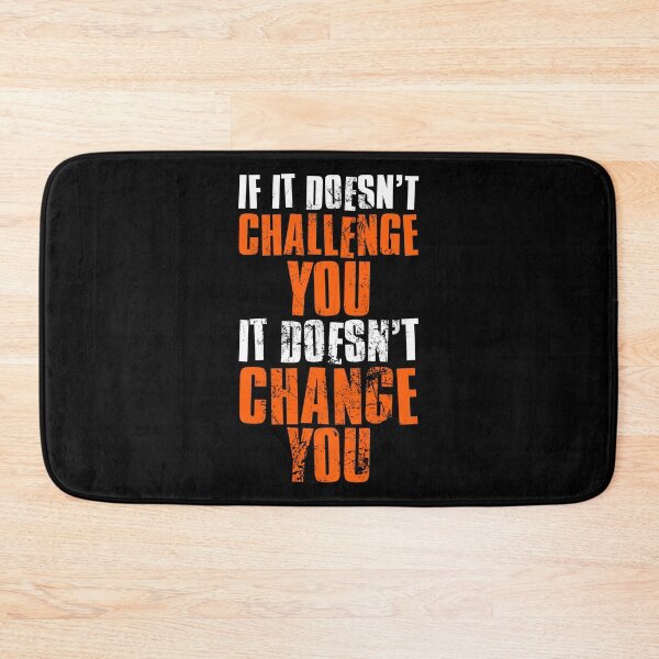 Item preview, If It Doesnt Challenge You It Doesnt Change You designed and sold by FNStuff.
