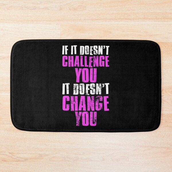 Item preview, If It Doesnt Challenge You It Doesnt Change You designed and sold by FNStuff.