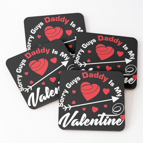Item preview, Sorry Guys Daddy Is My Valentine designed and sold by NawalMagdy.