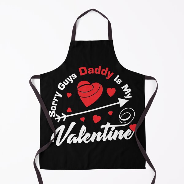 Item preview, Sorry Guys Daddy Is My Valentine designed and sold by NawalMagdy.