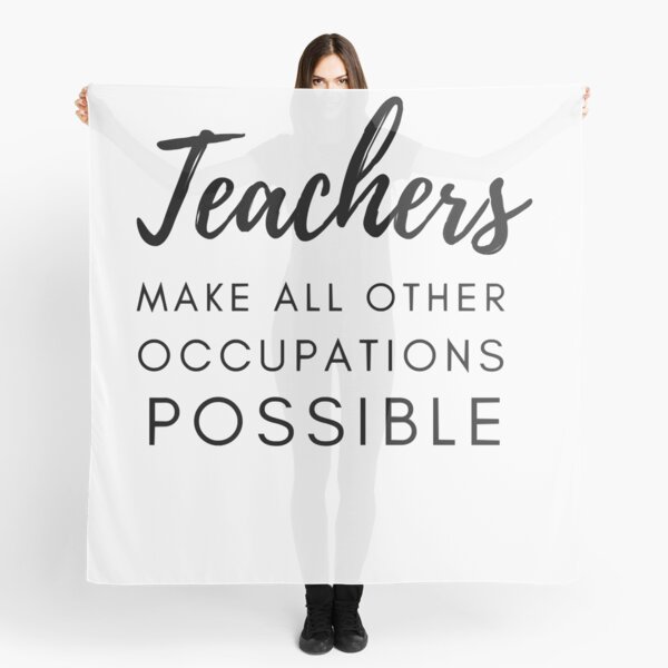Item preview, Teachers Make All Other Occupations Possible designed and sold by BarbaraRood.