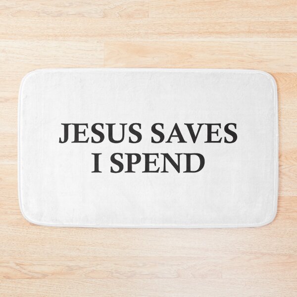Item preview, Jesus saves I spend designed and sold by crazycollective.