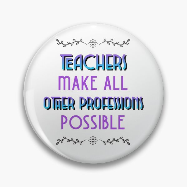 Item preview, Teachers Make All Other Occupations Possible designed and sold by KennethColby1.