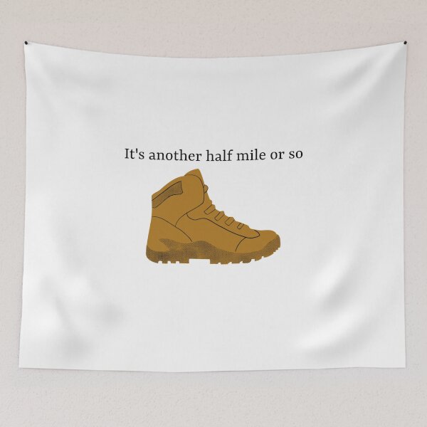 Item preview, It's another half mile - Hiking Joke designed and sold by NoelNimmad.