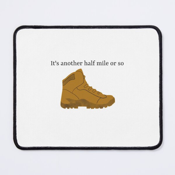Item preview, It's another half mile - Hiking Joke designed and sold by NoelNimmad.
