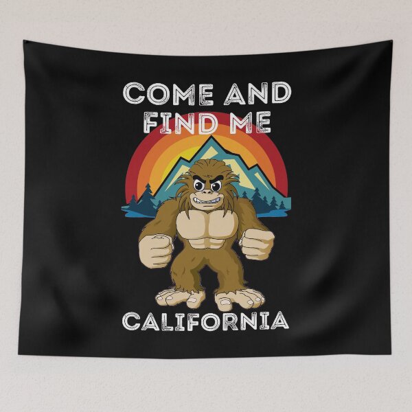 Item preview, Bigfoot seekers Come And Find Me In California Sasquatch in California Poster designed and sold by RGRamsey.