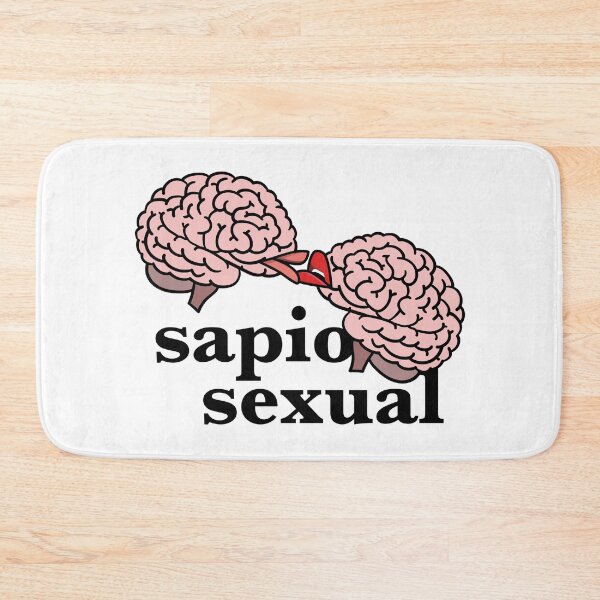 Item preview, Sapiosexual: Brains Are Sexy! Sapiosexual designed and sold by ClickForMore.