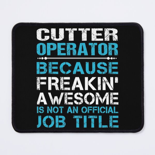 Item preview, Cutter Operator T Shirt - Freaking Awesome Job Gift Item Tee designed and sold by oetate4774.
