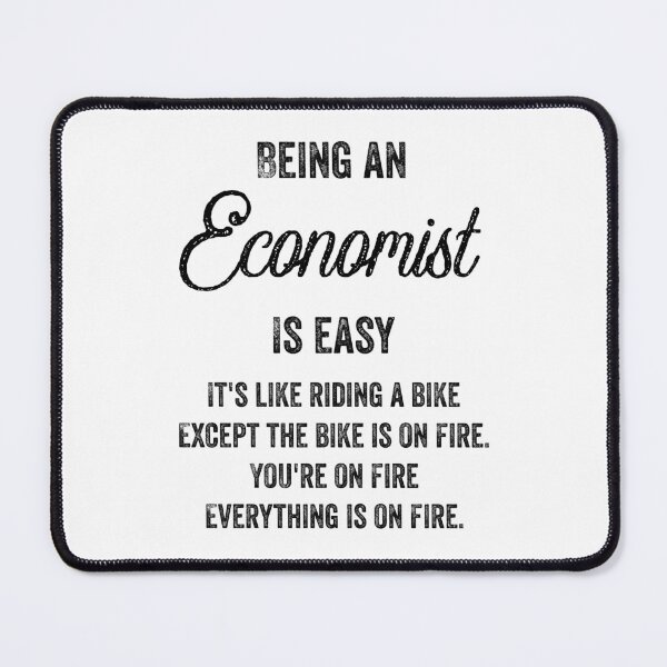 Item preview, Being a Economist Is Easy - Funny Economist Quotes Gifts For Economists designed and sold by ferdaousseshop.