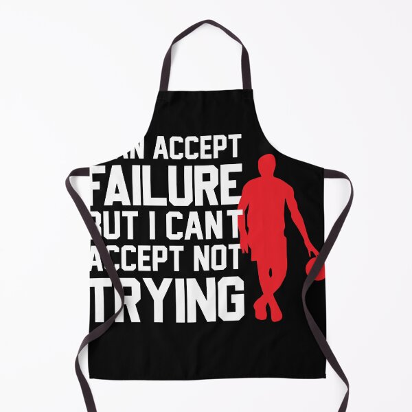 Item preview, i can accept failure, but i cant accept not trying designed and sold by TheBFStore.