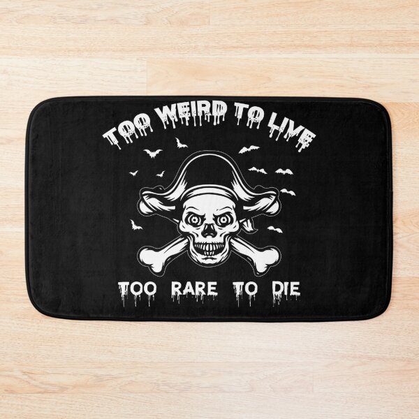 Item preview, too weird to live too rare to die. designed and sold by TheBFStore.