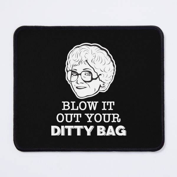 Item preview, Sophia Petrillo Blow It Out Your Ditty Bag (the Golden Girls) Classic designed and sold by aelShannonMyers.