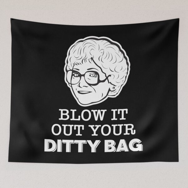Item preview, Sophia Petrillo Blow It Out Your Ditty Bag (the Golden Girls) Classic  designed and sold by aelShannonMyers.