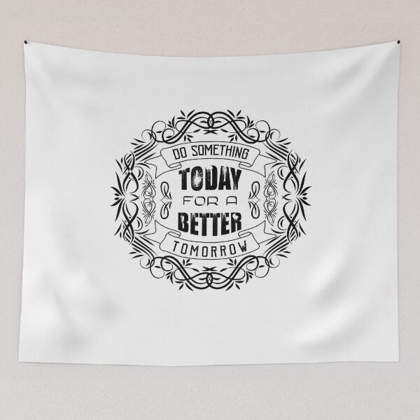 Item preview, Do something today for a better tomorrow designed and sold by TheBFStore.