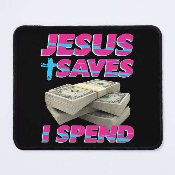 Item preview, Jesus saves I spend - Jesus lover - Jesus christ designed and sold by crazycollective.
