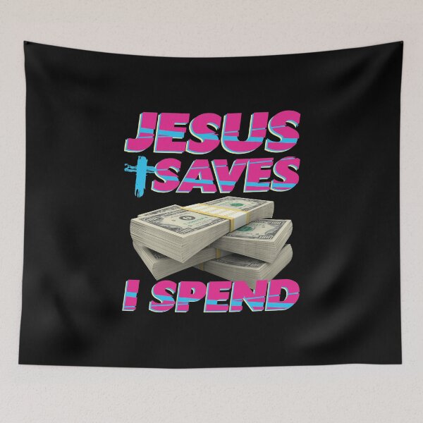 Item preview, Jesus saves I spend - Jesus lover - Jesus christ designed and sold by crazycollective.