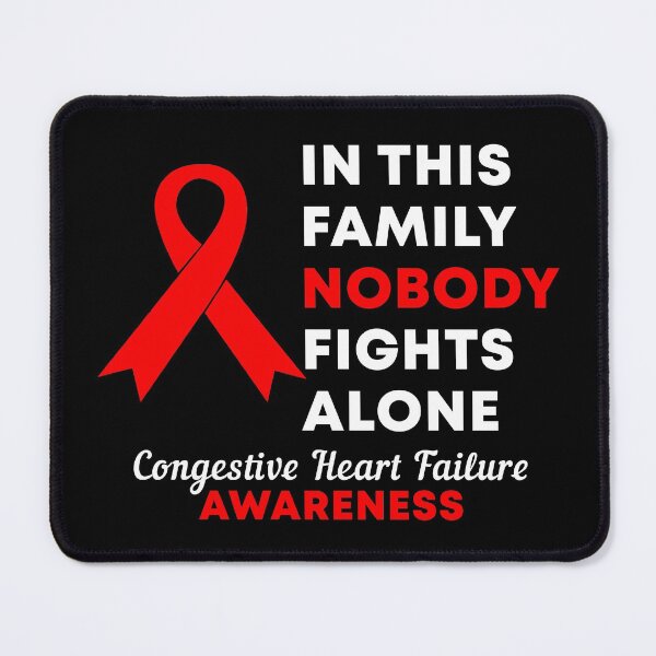 Item preview, In This Family Nobody Fights Alone Congestive Heart Failure Awareness designed and sold by Color-Sparkle.