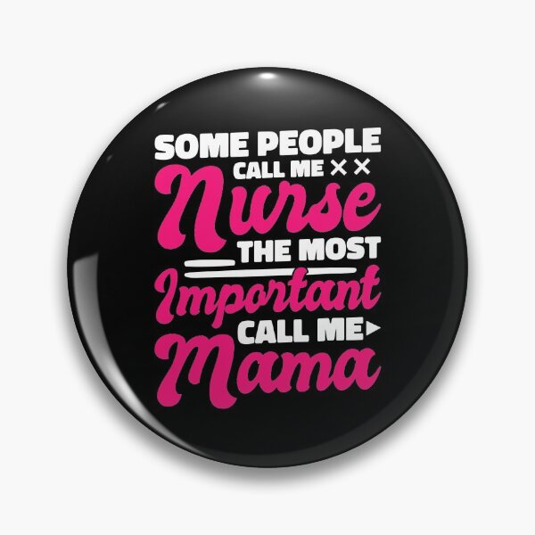 Item preview, Some People Call Me Nurce The Most Important Call Me Mama designed and sold by RudyAlba.