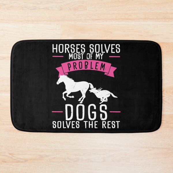 Item preview, Horses Solves Most Of My Problems Dogs Solves The Rest designed and sold by StrongShirts.