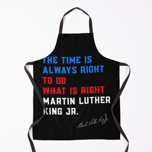 Item preview, The time is always right to do what is right - Martin Luther King day designed and sold by KHAOTICSHOP.