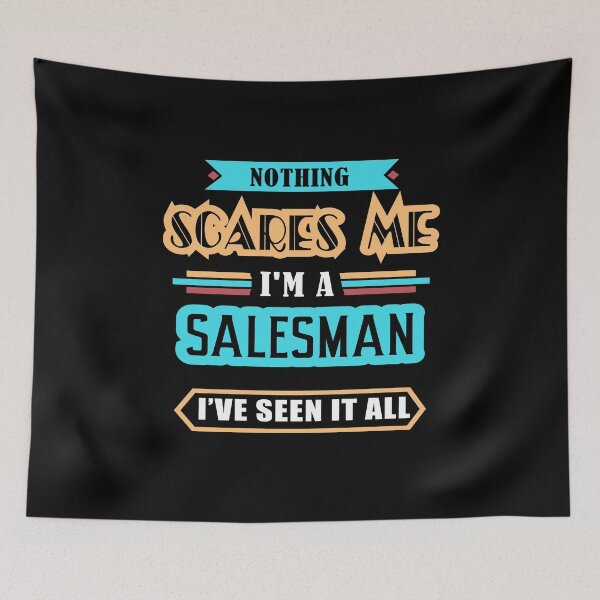 Item preview, Salesman Nothing Scares Me designed and sold by GoldStarling.