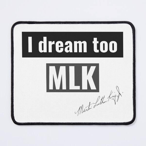 Item preview, I dream too MLK - Martin Luther King day designed and sold by KHAOTICSHOP.