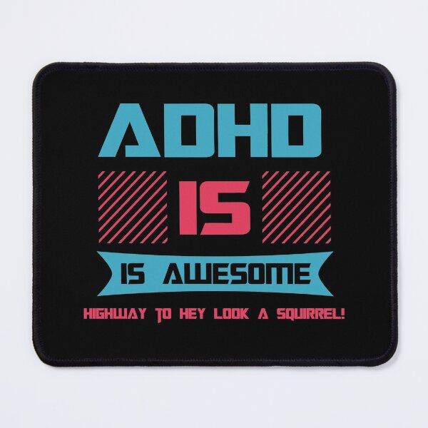 Item preview, ADHD Is Awesome Highway To Hey Look A Squirrel designed and sold by Color-Sparkle.