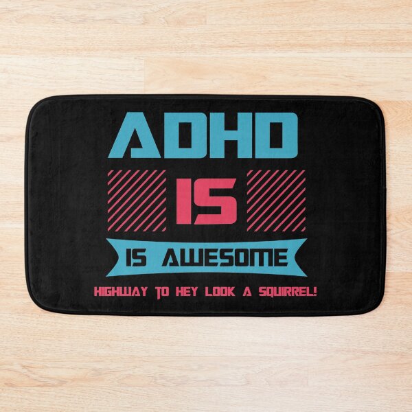 Item preview, ADHD Is Awesome Highway To Hey Look A Squirrel designed and sold by Color-Sparkle.