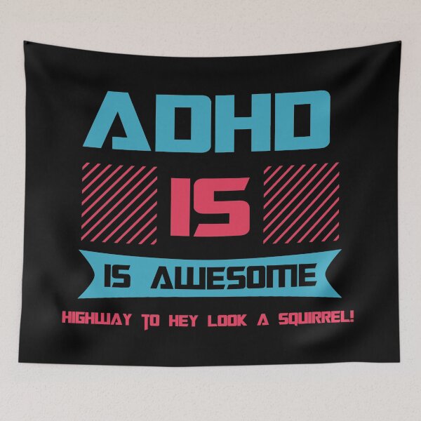 Item preview, ADHD Is Awesome Highway To Hey Look A Squirrel designed and sold by Color-Sparkle.