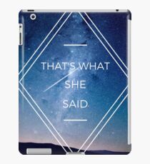 THAT'S WHAT SHE SAID - The Office iPad Case/Skin