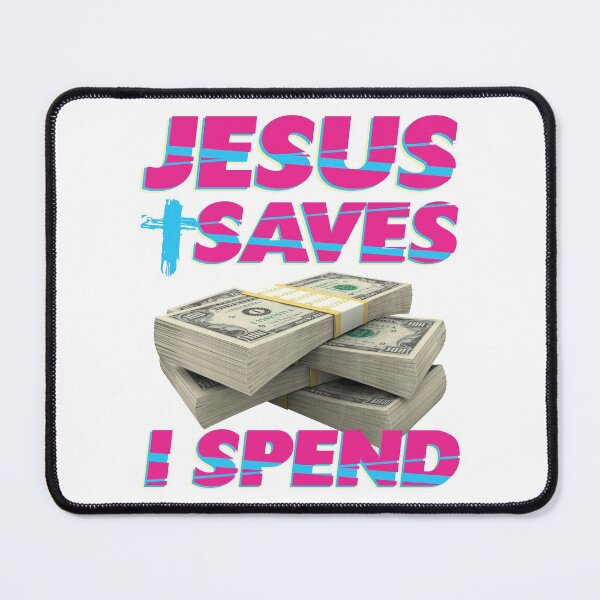 Item preview, Jesus saves I spend - Jesus lover - Jesus christ designed and sold by crazycollective.