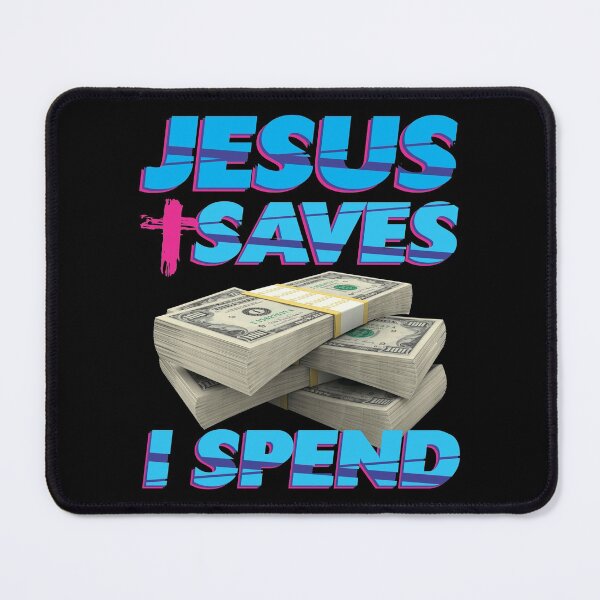 Item preview, Jesus saves I spend - Jesus lover - Jesus christ designed and sold by crazycollective.