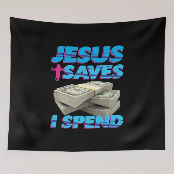 Item preview, Jesus saves I spend - Jesus lover - Jesus christ designed and sold by crazycollective.