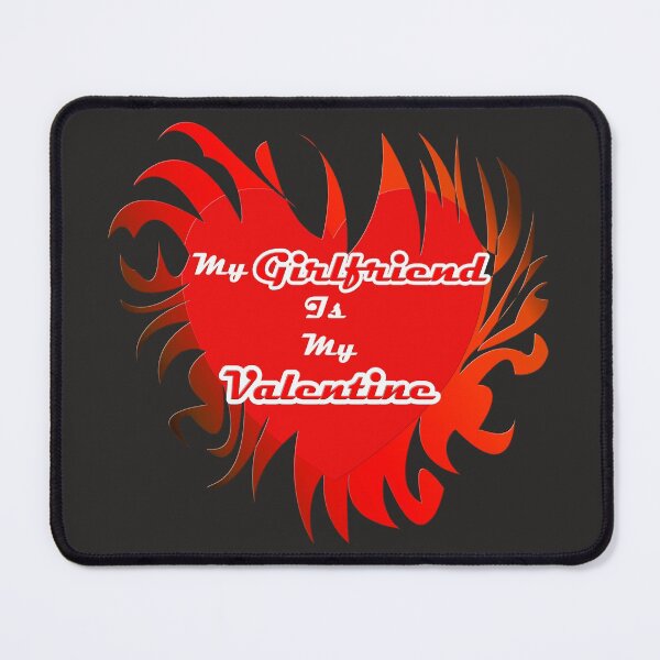 Item preview, My Girlfriend Is My Valentine designed and sold by ELBERSAID.