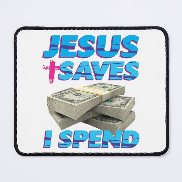 Item preview, Jesus saves I spend - Jesus lover - Jesus christ designed and sold by crazycollective.