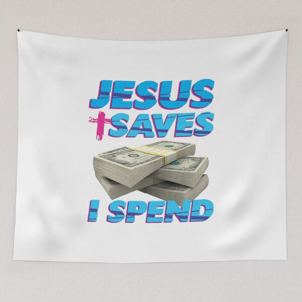 Item preview, Jesus saves I spend - Jesus lover - Jesus christ designed and sold by crazycollective.