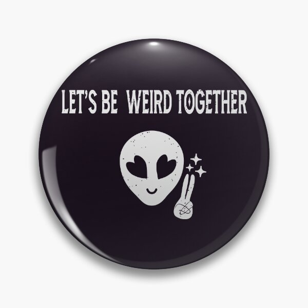 Item preview, Lets Be Weird Together Cute Alien designed and sold by AnnastasiiaD.
