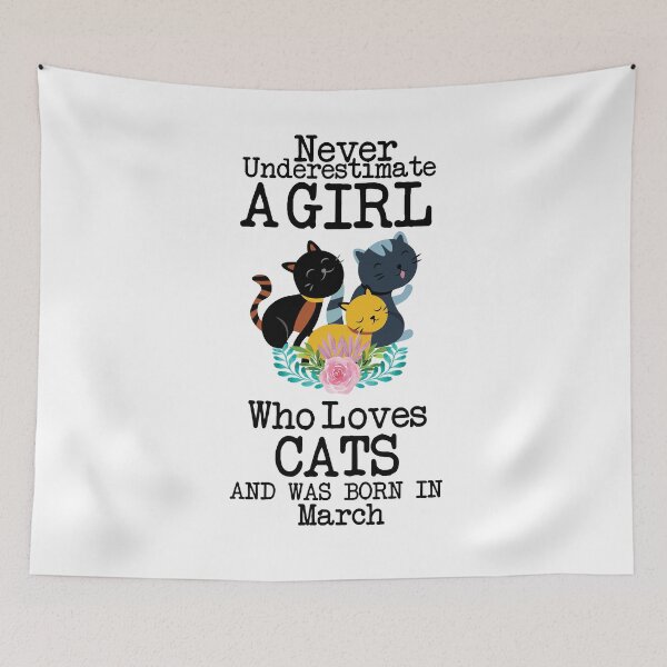 Item preview, Never Underestimate A Girl Who Loves Cats And Was Born In March ,Cute Funny Quote For Cat Lovers designed and sold by pedrored369.