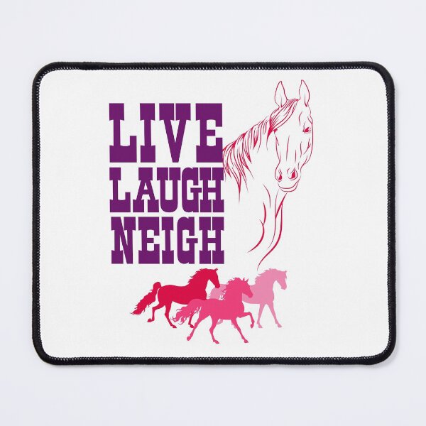 Item preview, Horse Live Laugh Neigh designed and sold by jaygo.