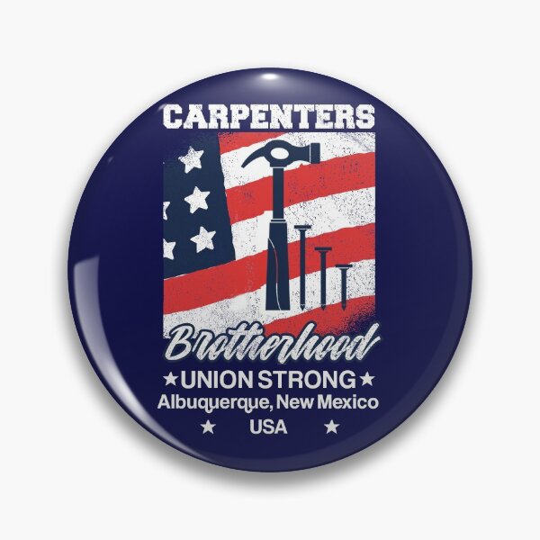 Item preview, Carpenters Brotherhood Union Strong, Albuquerque, New Mexico designed and sold by Holiday-Art.