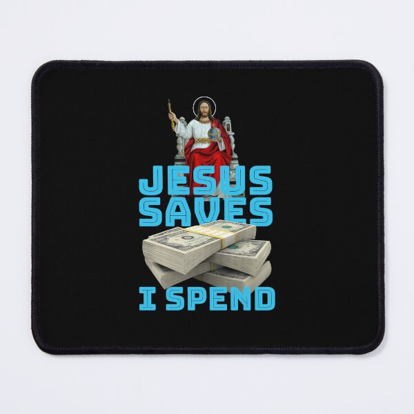Item preview, Jesus saves I spend - Jesus lover - Jesus christ designed and sold by crazycollective.