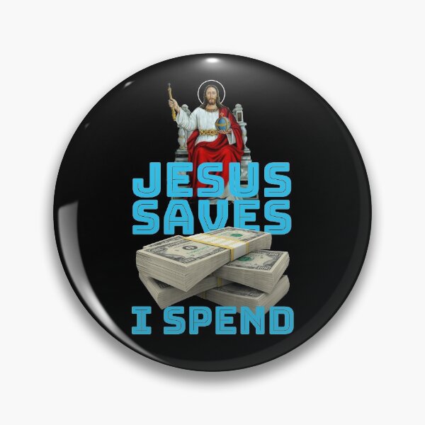 Item preview, Jesus saves I spend - Jesus lover - Jesus christ designed and sold by crazycollective.