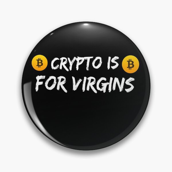 Item preview, Crypto is for virgin (Funny crypto meme) designed and sold by Slaystyle.