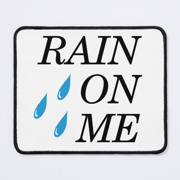 Item preview, Rain On Me designed and sold by pashabtw.