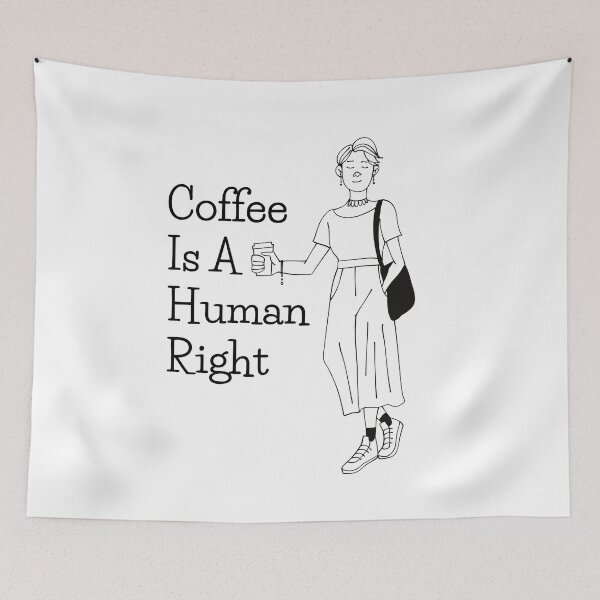 Item preview, Coffee Is A Human Right designed and sold by autumnchu.