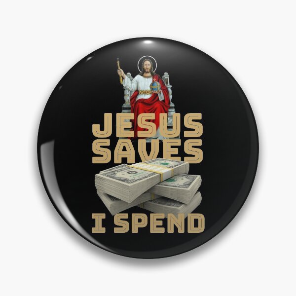 Item preview, Jesus saves I spend - Jesus lover - Jesus christ designed and sold by crazycollective.