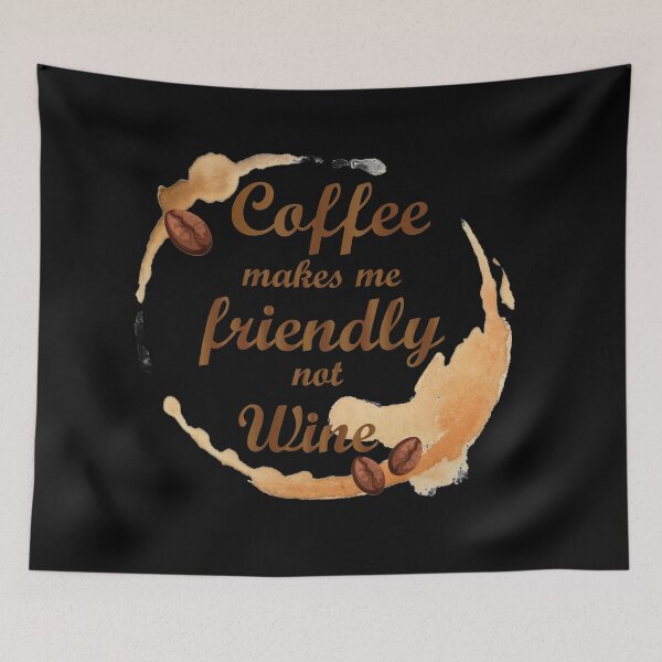 Item preview,  coffee make me friendly not wine just what i needed coffee designed and sold by onzpacesdesign.
